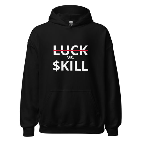 HOODIE- LUCK VS SKILL